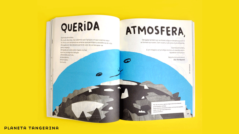 Livro infantil publicado pela editora Planeta Tangerina. O texto destaca a importância da atmosfera para a vida na Terra.